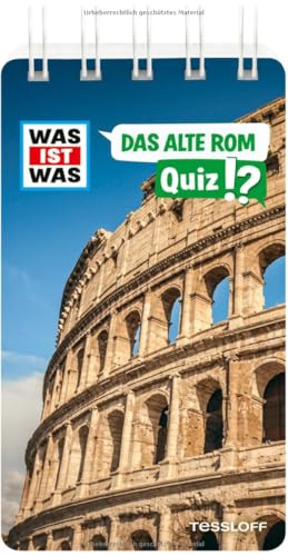 WAS IST WAS Quiz Das alte Rom | Über 100 cleverer Quizfragen und schlaue Antworten | Für Kinder ab 8 Jahren und Erwachsene WAS IST WAS Quiz Das alte Rom | Über 100 cleverer Quizfragen und schlaue Antworten | Für Kinder ab 8 Jahren und Erwachsene