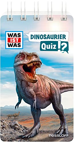 WAS IST WAS Quiz Dinosaurier / Über 100 Fragen über Dinosaurier für zuhause und unterwegs / Für Quizfans und Dinofans ab 8 Jahren (WAS IST WAS Quizblöcke) von Tessloff