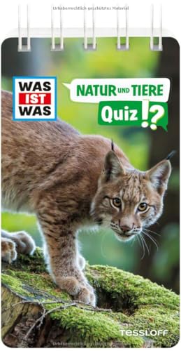 WAS IST WAS Quiz Natur und Tiere | Über 100 schlaue Fragen & Antworten | praktisches Pocket-Format | Für Kinder ab 8 Jahren (WAS IST WAS Quizblöcke) von Tessloff
