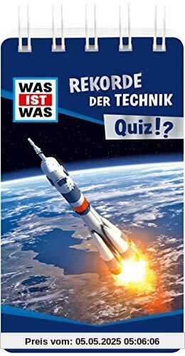 WAS IST WAS Quiz Rekorde der Technik. Über 100 Fragen und Antworten! Mit Spielanleitung und Punktewertung (WAS IST WAS Quizblöcke)