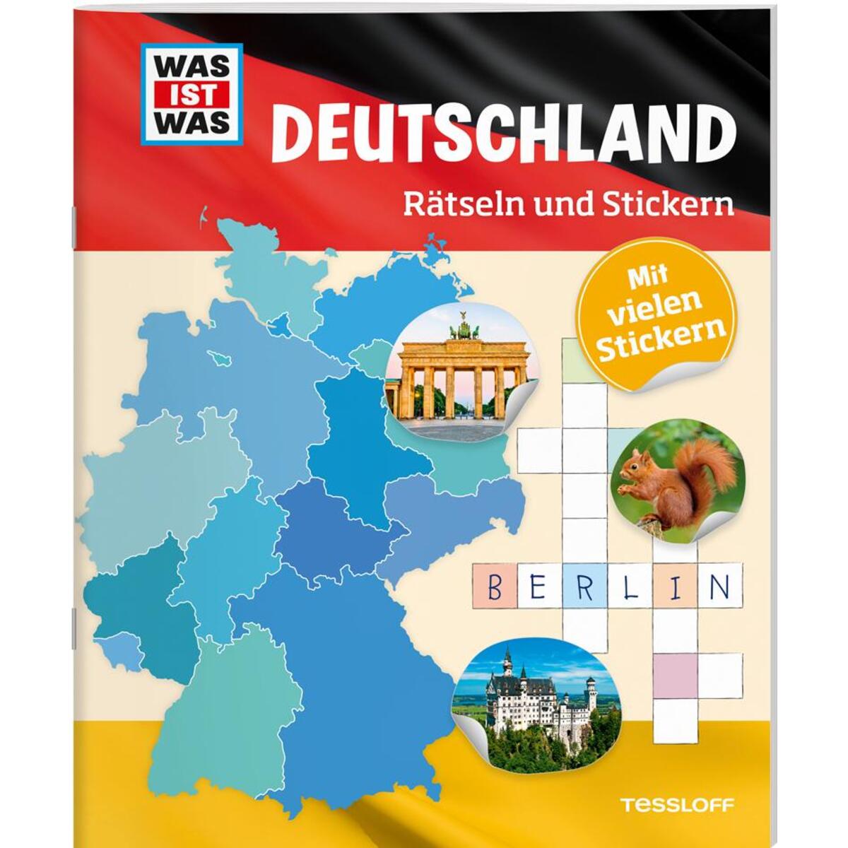WAS IST WAS Rätseln und Stickern: Deutschland WAS IST WAS Rätseln und Stickern: Deutschland von Tessloff Verlag
