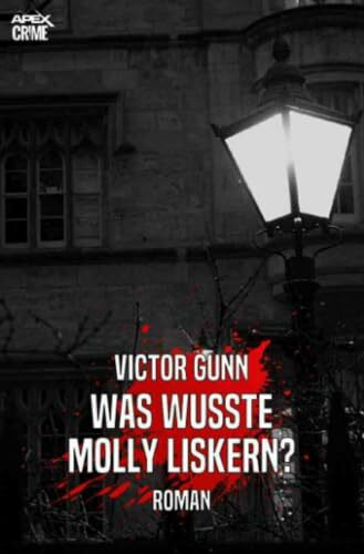 WAS WUSSTE MOLLY LISKERN?: Der Krimi-Klassiker!