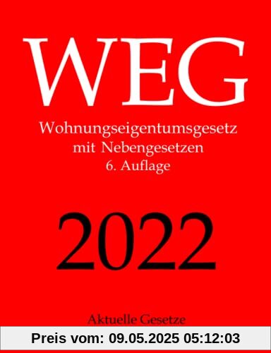 WEG, Wohnungseigentumsgesetz, Aktuelle Gesetze: Wohnungseigentumsgesetz mit Nebengesetzen