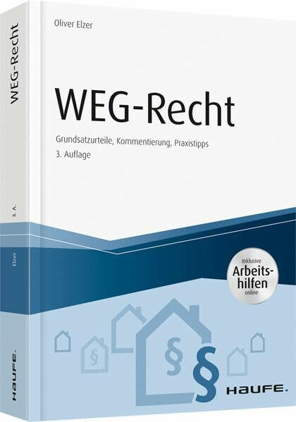 WEG-Recht - inkl. Arbeitshilfen online: Grundsatzurteile, Kommentierung, Praxistipps (Haufe Fa...