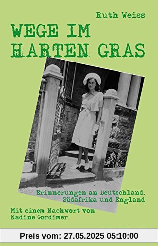 WEGE IM HARTEN GRAS: Erinnerungen an Deutschland, Südafrika und England