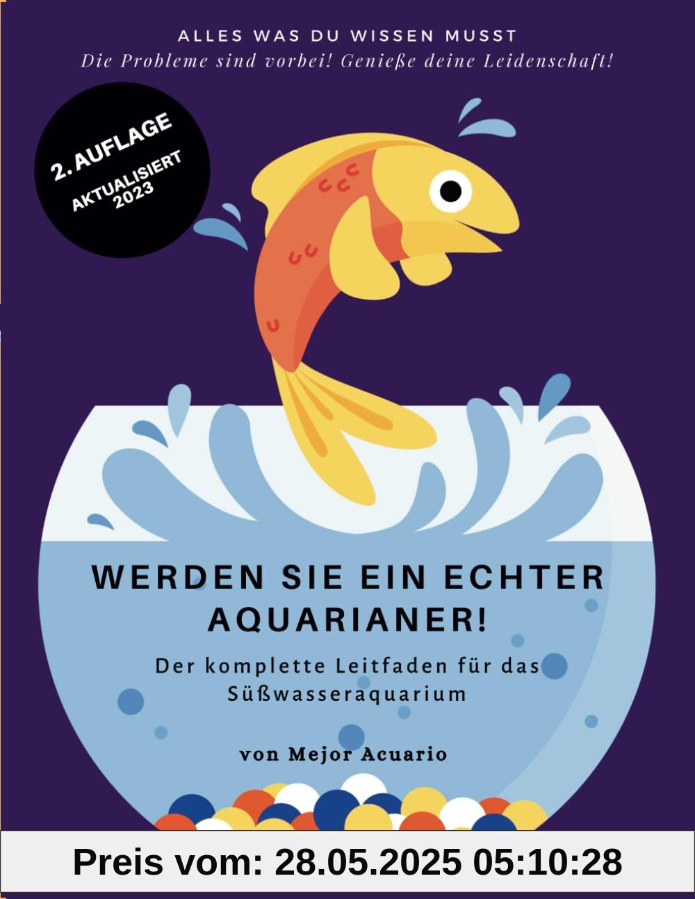 WERDEN SIE EIN ECHTER AQUARIANER!: Der komplette Leitfaden für das Süßwasseraquarium WERDEN SIE EIN ECHTER AQUARIANER!: Der komplette Leitfaden für das Süßwasseraquarium