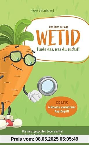 WETID - Optimiere dein Diabetes-Management - Nährstoffe zu den meistgesuchtesten Lebensmittel. Finde das, was du suchst!: Die meistgesuchtesten ... Finde das, was du suchst!