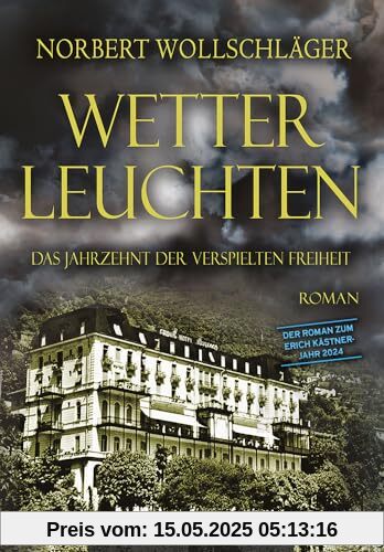 WETTERLEUCHTEN: Das Jahrzehnt der verspielten Freiheit WETTERLEUCHTEN: Das Jahrzehnt der verspielten Freiheit