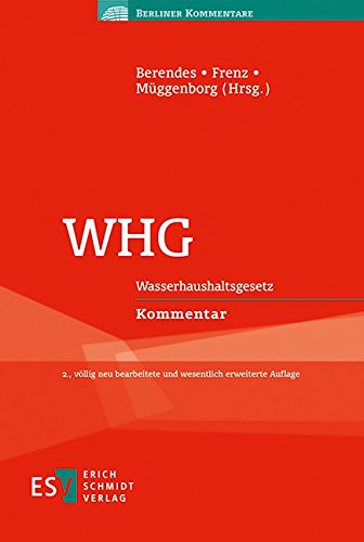 WHG: Wasserhaushaltsgesetz Kommentar (Berliner Kommentare) von Schmidt (Erich), Berlin