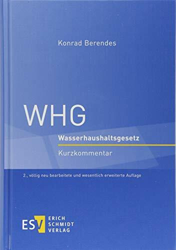 WHG: Wasserhaushaltsgesetz Kurzkommentar