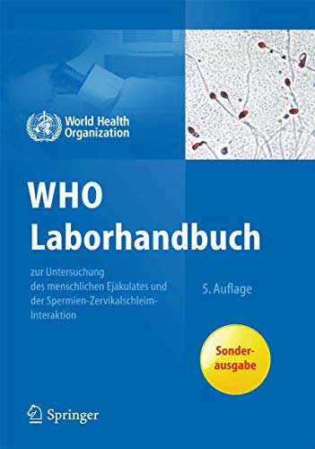 WHO Laborhandbuch: zur Untersuchung und Aufarbeitung des menschlichen Ejakulates