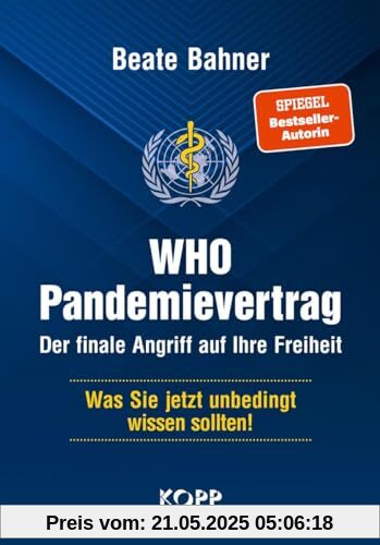 WHO-Pandemievertrag: Der finale Angriff auf Ihre Freiheit: Was Sie jetzt unbedingt wissen sollten!