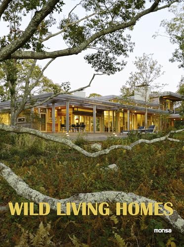 WILD LIVING HOMES von Instituto Monsa de Ediciones, S.A.