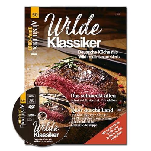 WILD UND HUND Exklusiv Nr. 50: Wilde Klassiker inkl. DVD: Deutsche Küche neu interpretiert