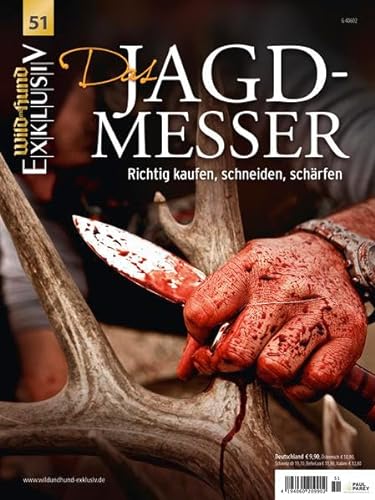 WILD UND HUND Exklusiv Nr. 51: Das Jagdmesser inkl. DVD: Richtig kaufen, schneiden, schärfen von Parey, P