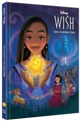 WISH, ASHA ET LA BONNE ÉTOILE - Disney Cinéma - L'histoire du film von DISNEY HACHETTE