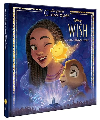 WISH, ASHA ET LA BONNE ÉTOILE - Les Grands Classiques - L'histoire du film von DISNEY HACHETTE