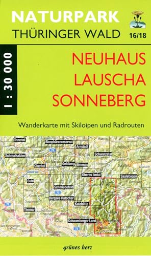 WK 16/18 Neuhaus-Lauscha-Sonneberg: Mit Neustadt (Cbg.), Steinach, Katzhütte. Mit Skiloipen und Radrouten. Maßstab 1:30.000. (Naturpark Thüringer Wald: Wanderkarten. 1:30.000) von grünes herz