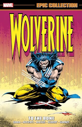 WOLVERINE EPIC COLLECTION: TO THE BONE