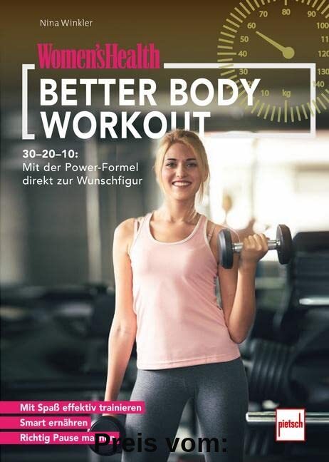 WOMEN'S HEALTH Better Body Workout: 30-20-10: Mit der Power-Formel direkt zur Wunschfigur