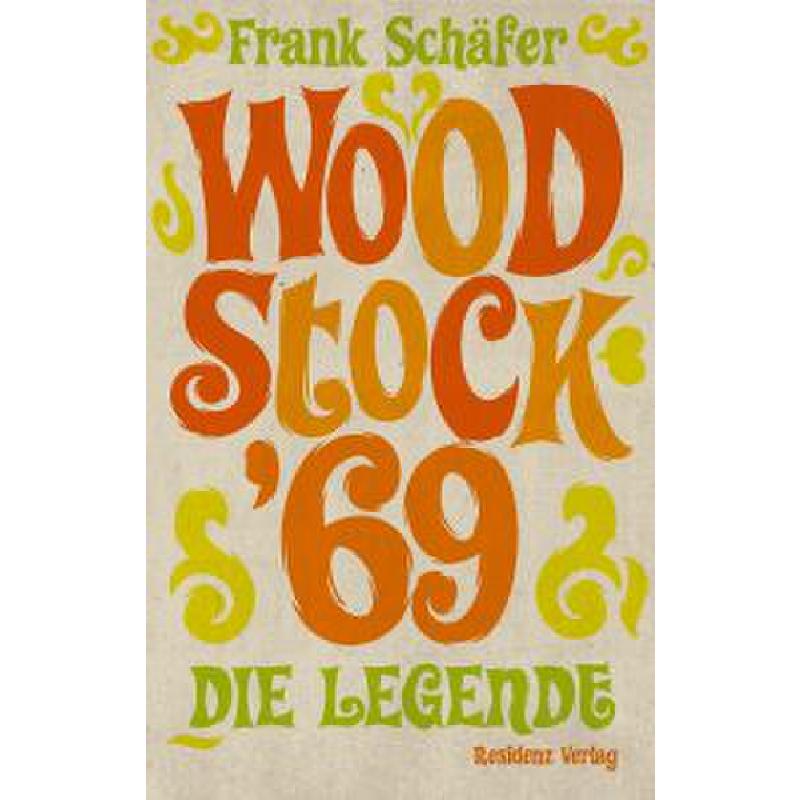 Woodstock '69 - die Legende