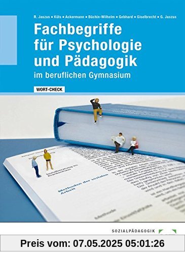 WORT-CHECK Fachbegriffe für Psychologie und Pädagogik im beruflichen Gymnasium