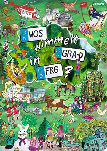 WOS wimmelt GRA-D in FRG ?: Ein Wimmelbuch über den Landkreis Freyung-Grafenau WOS wimmelt GRA-D in FRG ?: Ein Wimmelbuch über den Landkreis Freyung-Grafenau von Edition Lichtland