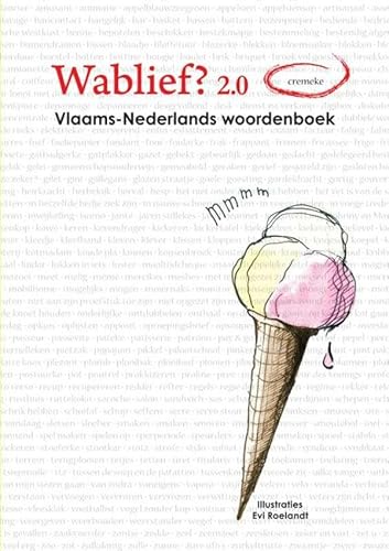 Wablief? 2.0: Vlaams-Nederlands woordenboek von Brave New Books