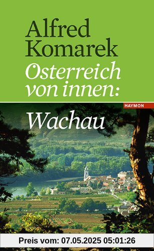 Wachau. Österreich von innen Band 2