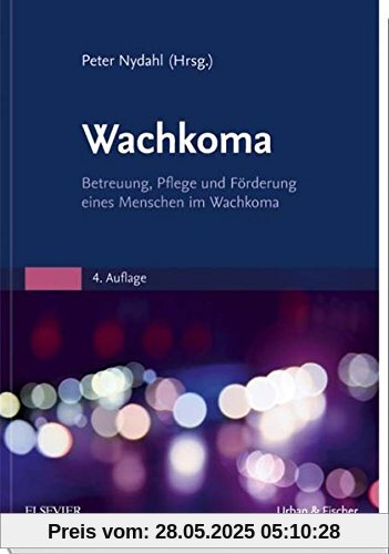 Wachkoma: Betreuung, Pflege und Förderung eines Menschen im Wachkoma Wachkoma: Betreuung, Pflege und Förderung eines Menschen im Wachkoma