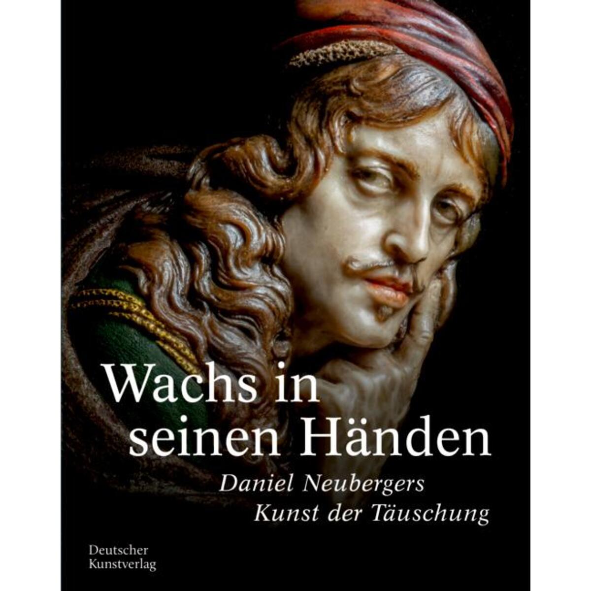 Wachs in seinen Händen von Deutscher Kunstverlag