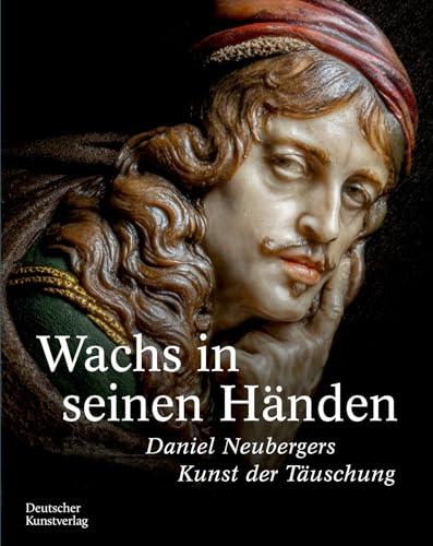 Wachs in seinen Händen: Daniel Neubergers Kunst der Täuschung