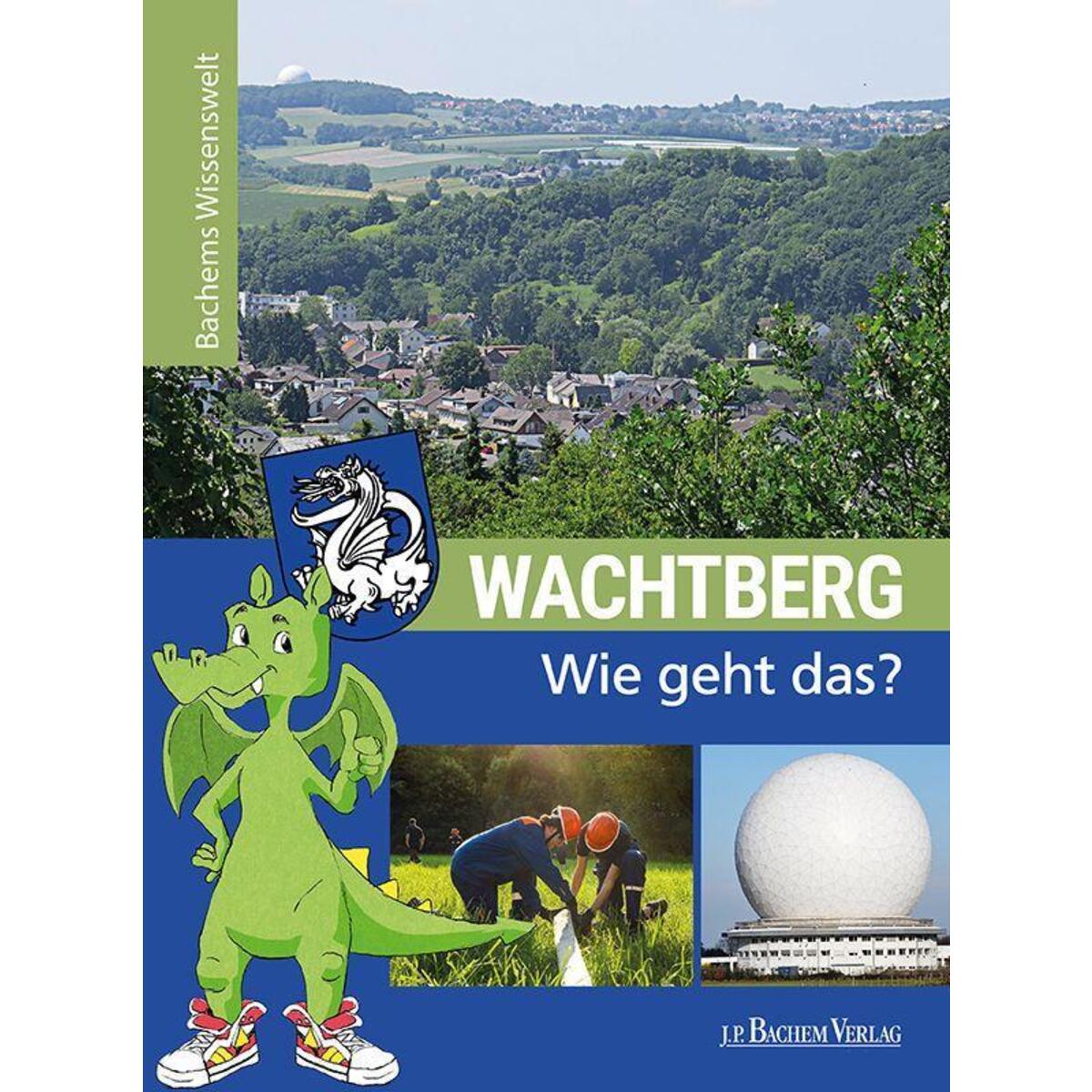 Wachtberg - Wie geht das? von Bachem J.P. Verlag