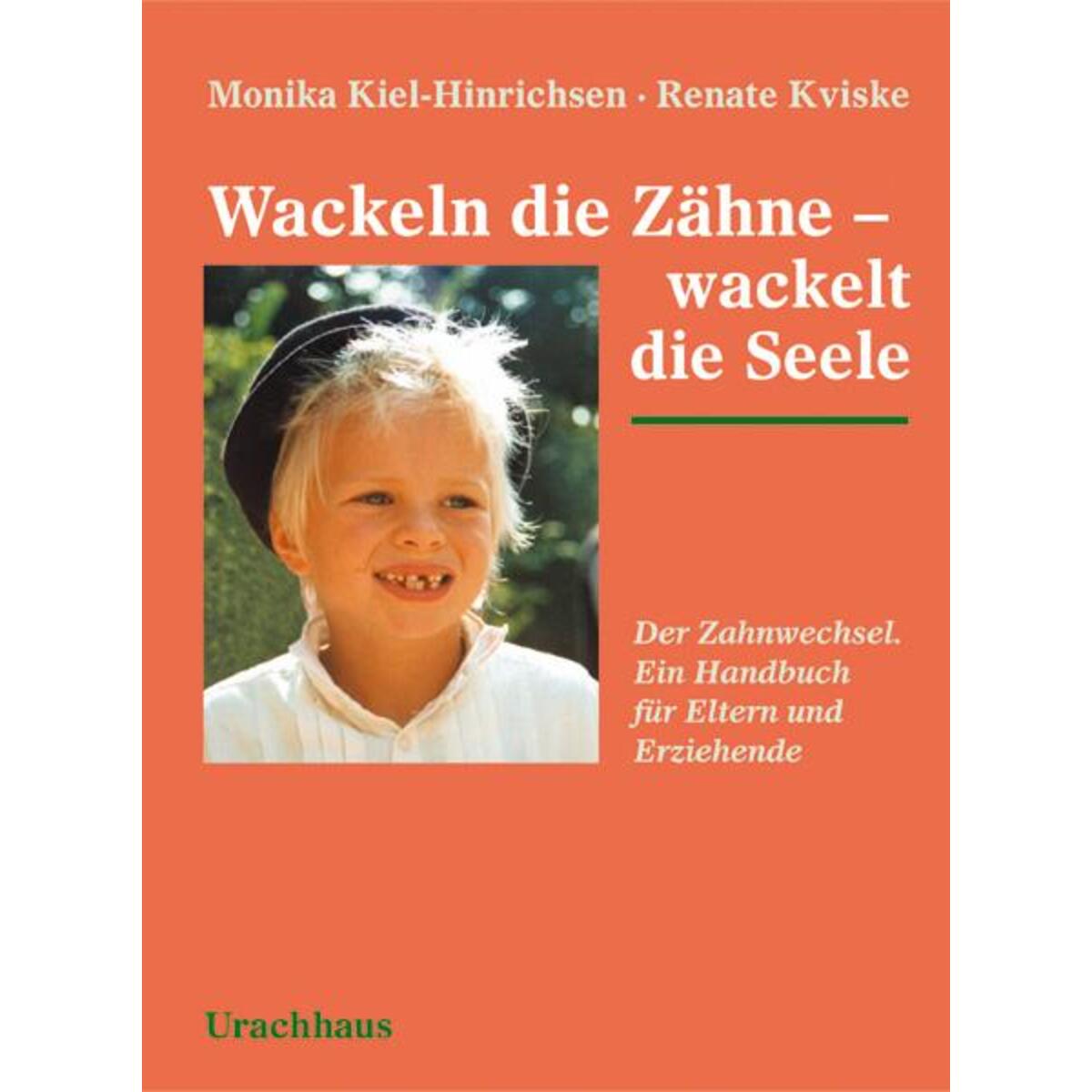Wackeln die Zähne - wackelt die Seele Wackeln die Zähne - wackelt die Seele von Urachhaus/Geistesleben