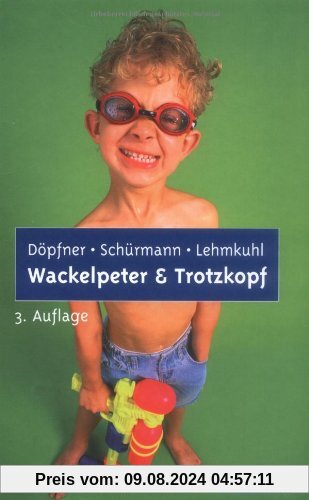 Wackelpeter und Trotzkopf: Hilfen bei hyperkinetischem und oppositionellem Verhalten. Mit Online-Materialien: Hilfen bei hyperkinetischem und oppositionellem Verhalten. Mit Memo-Karten und Stickern