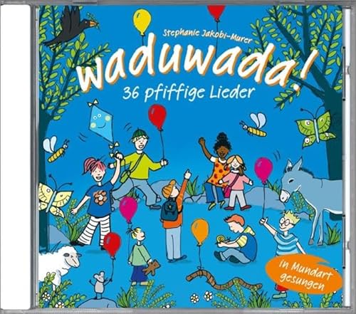 Waduwada!: 36 pfiffige Lieder in Mundart gesungen von Hug & Co