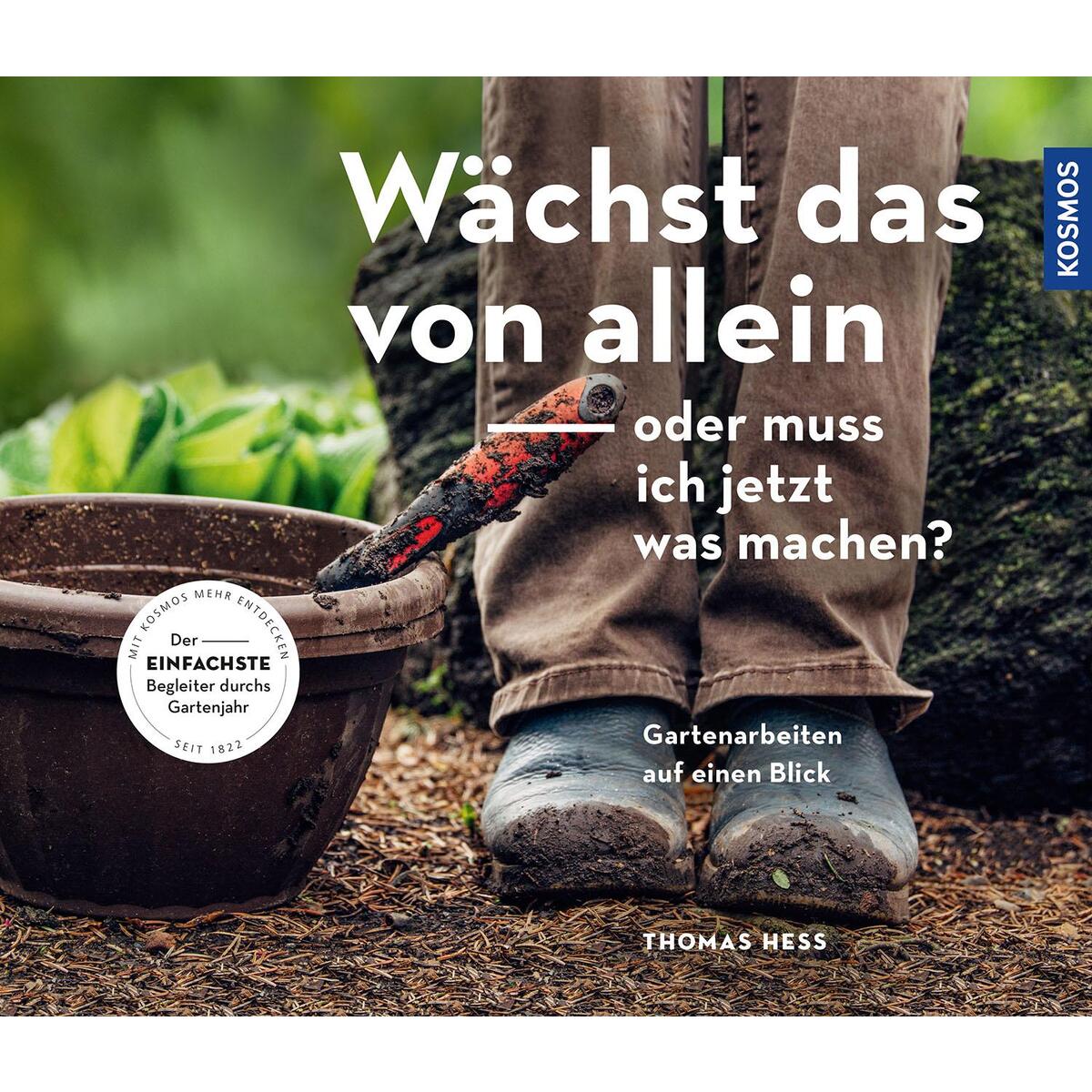 Wächst das von allein - oder muss ich jetzt was machen? Wächst das von allein - oder muss ich jetzt was machen? von Franckh-Kosmos