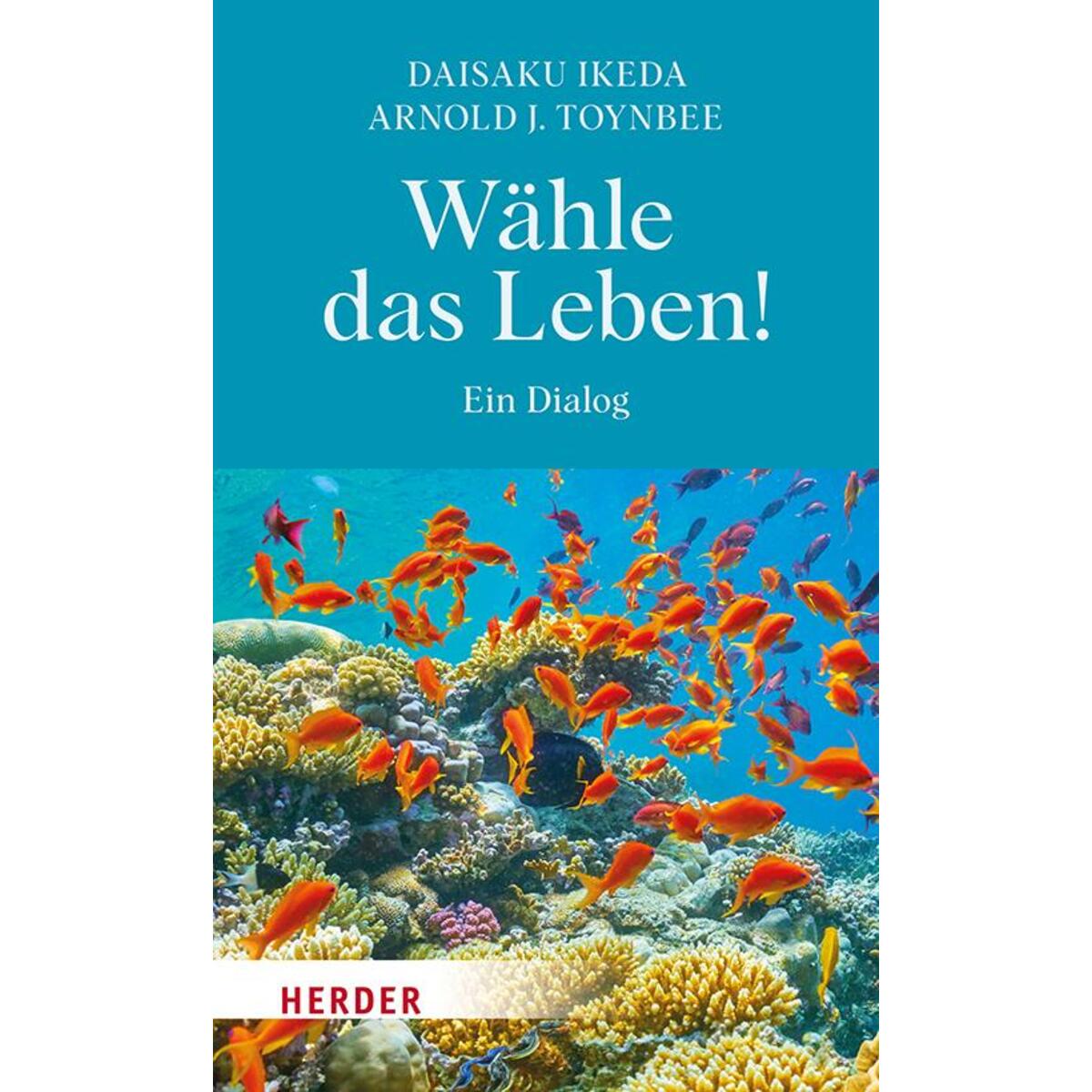 Wähle das Leben! von Herder Verlag GmbH