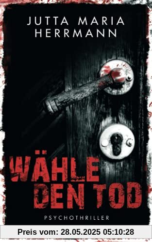 Wähle den Tod: Psychothriller