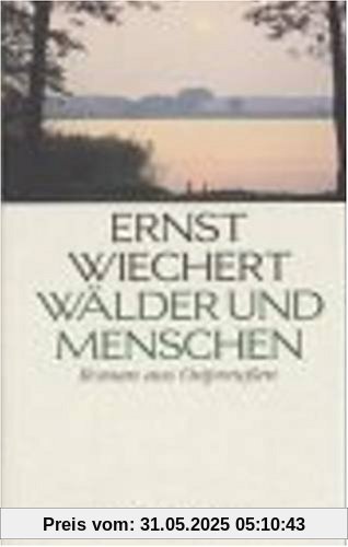 Wälder und Menschen. Eine Jugend Wälder und Menschen. Eine Jugend