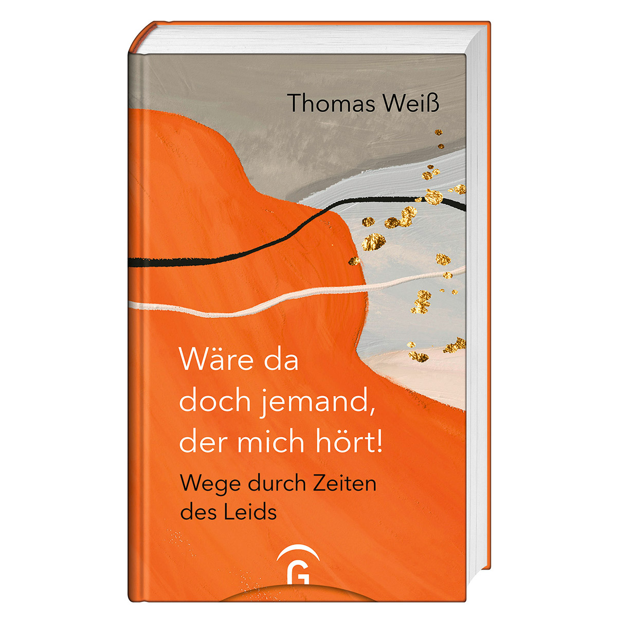 Wäre da doch jemand, der mich hört! Wäre da doch jemand, der mich hört! von Guetersloher Verlagshaus