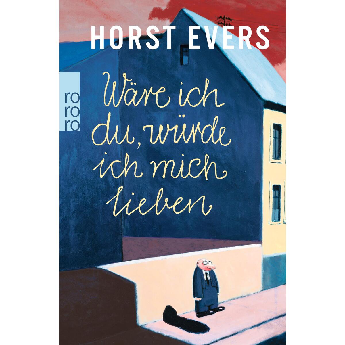 Wäre ich du, würde ich mich lieben von Rowohlt Taschenbuch