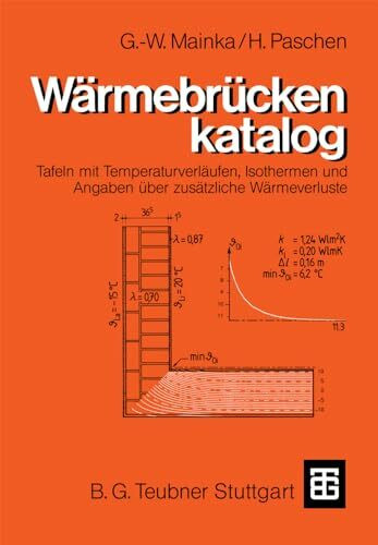 Wärmebrückenkatalog: Tafeln mit Temperaturverläufen, Isothermen und Angaben über zusätzliche W... Wärmebrückenkatalog: Tafeln mit Temperaturverläufen, Isothermen und Angaben über zusätzliche W...