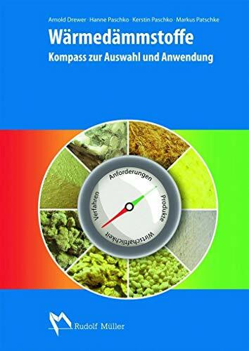 Wärmedämmstoffe: Kompass zur Auswahl und Anwendung