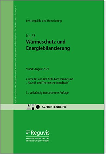 Wärmeschutz und Energiebilanzierung – Leistungsbild und Honorierung: AHO Heft 23 (Schriftenreihe des AHO)