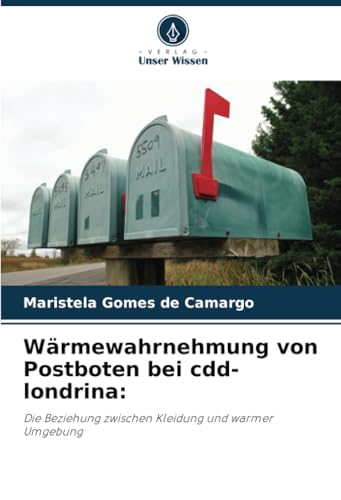 Wärmewahrnehmung von Postboten bei cdd-londrina:: Die Beziehung zwischen Kleidung und warmer Umgebung von Verlag Unser Wissen