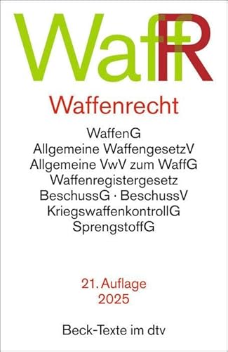 Waffenrecht: Waffengesetz, Beschussgesetz, Sprengstoffgesetz, Gesetz über die Kontrolle von Kriegswaffen und Durchführungsvorschriften (Beck-Texte im dtv) von beck im dtv