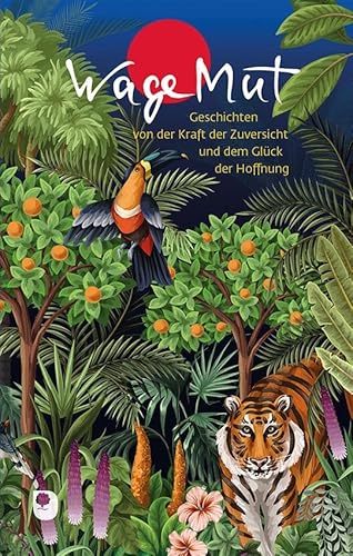 WageMut: Geschichten von der Kraft der Zuversicht und dem Glück der Hoffnung (Edition Eschbach) von Verlag am Eschbach