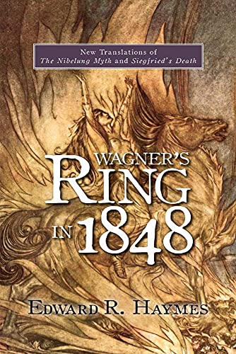 Wagner's Ring in 1848: New Translations of The Nibelung Myth and Siegfried's Death (Studies in German Literature, Linguistics, and Culture) von Camden House (NY)