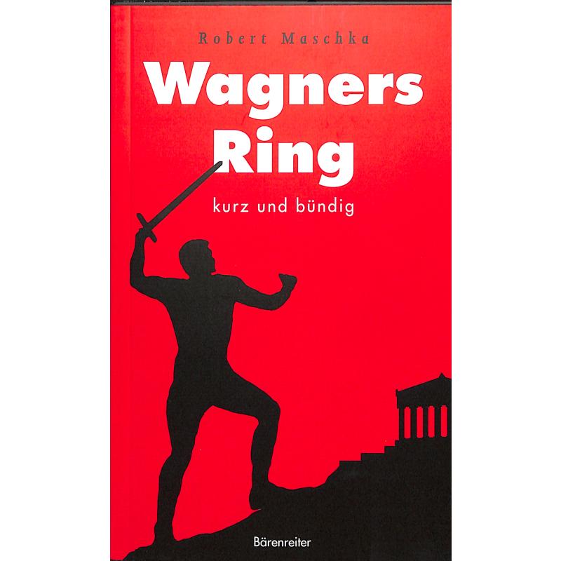 Wagners Ring kurz und bündig